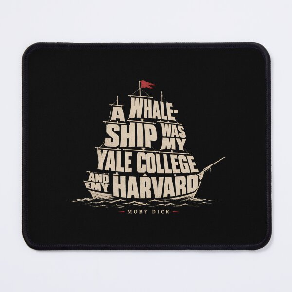 Item preview, Moby Dick A Whale-Ship Was My Yale College Harvard Sailing Quote designed and sold by Fenay Designs.