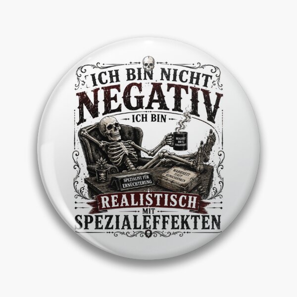 Item preview, I'm not negative – I'm realistic with special effects | Sarcastic vintage design designed and sold by Peter Kaul.