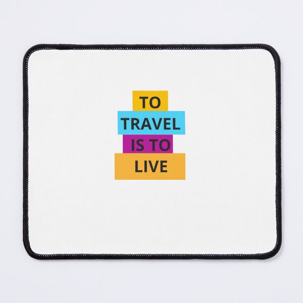 Item preview, TO TRAVEL IS TO LIVE designed and sold by Inspirationmotivation.