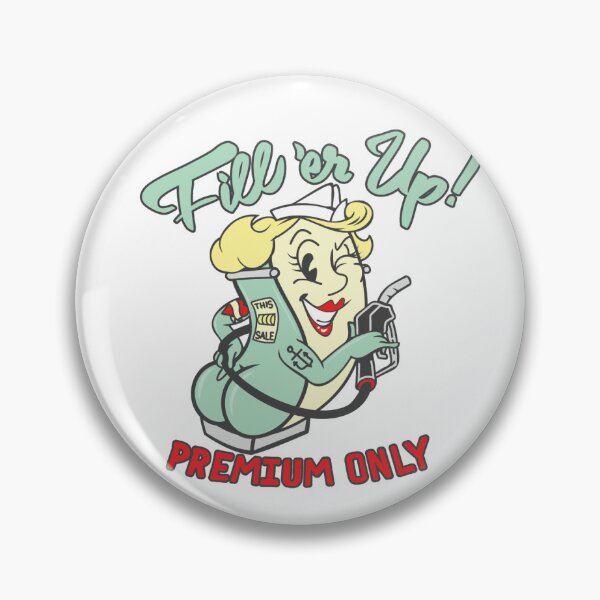 Item preview, Fill 'Er Up! Premium Only designed and sold by checkoutmyengine.