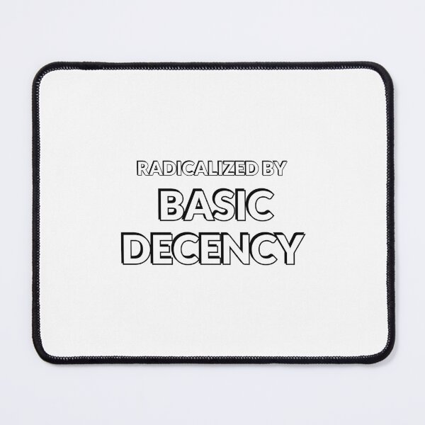 Item preview, Radicalized By Basic Decency - Pink Text designed and sold by Inspirationmotivation.