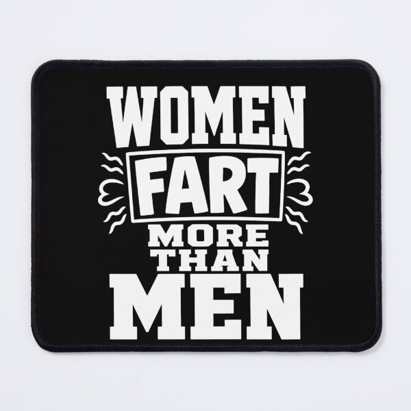 Item preview, Women Fart More Than Men Silly Bathroom Humor designed and sold by FreshVibe Prints.