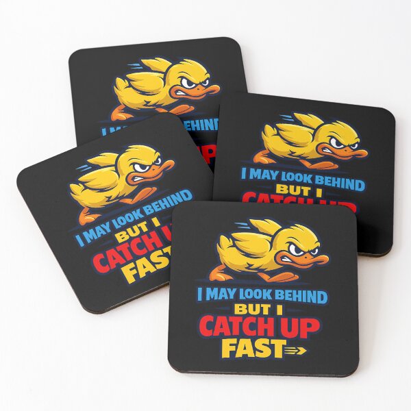 Item preview, I May Look Behind But I Catch Up Fast Duck Motivation Design designed and sold by TeeTimeTreasure.