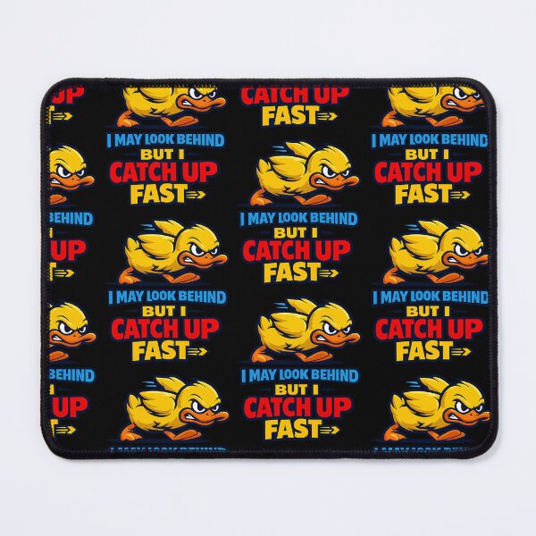 Item preview, I May Look Behind But I Catch Up Fast Duck Motivation Design designed and sold by TeeTimeTreasure.