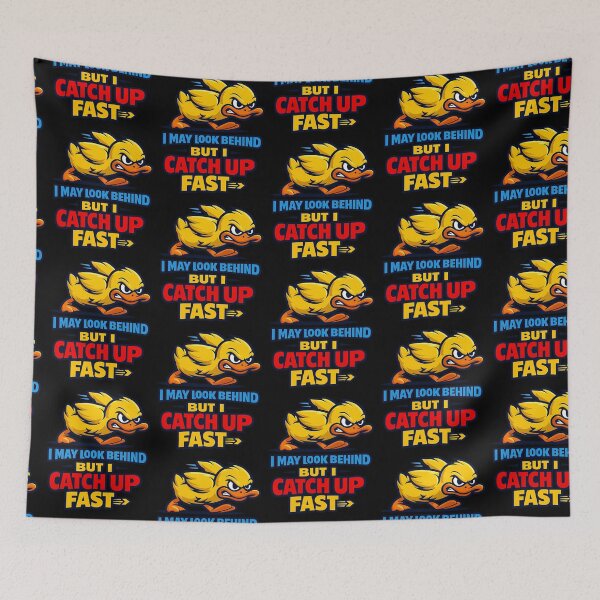 Item preview, I May Look Behind But I Catch Up Fast Duck Motivation Design designed and sold by TeeTimeTreasure.