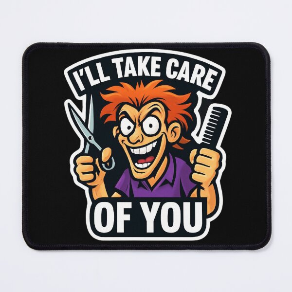 Item preview,  I'll take care of you hairdresser designed and sold by ELdante.