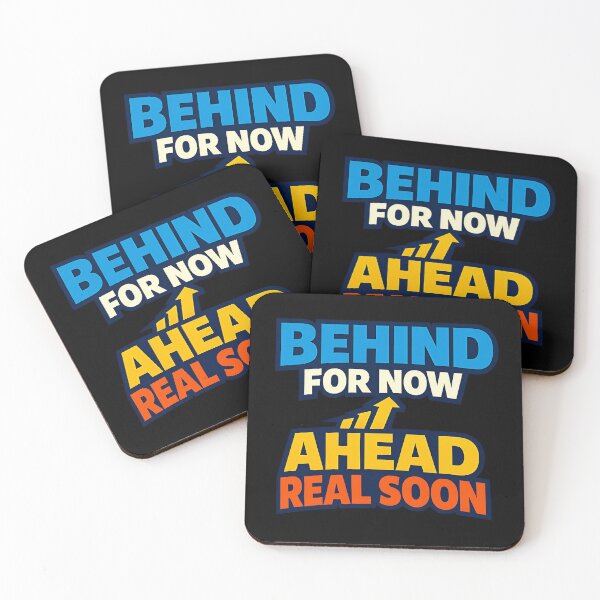 Item preview, Behind For Now Ahead Real Soon Motivational Quote Design designed and sold by TeeTimeTreasure.