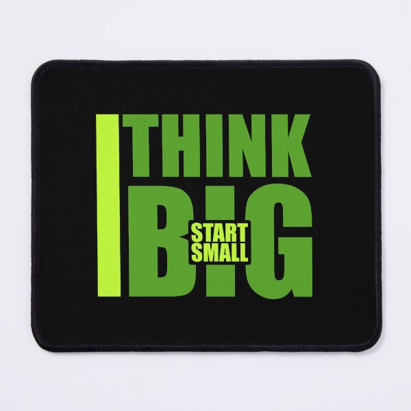 Item preview, Think Big Start Small Motivational Mindset Growth Quote designed and sold by shirt-o-mat.