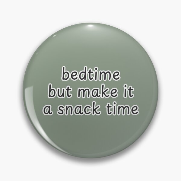 Item preview, Bedtime But Make It A Snack Time Minimalist Typography designed and sold by suncorner28.