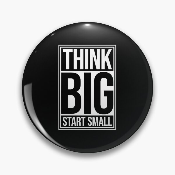 Item preview, Think Big Start Small Motivational Mindset Growth Quote designed and sold by shirt-o-mat.