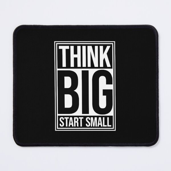 Item preview, Think Big Start Small Motivational Mindset Growth Quote designed and sold by shirt-o-mat.