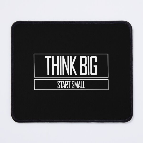 Item preview, Think Big Start Small Motivational Mindset Growth Quote designed and sold by shirt-o-mat.