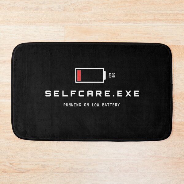 Item preview, SelfCare.exe Running On Low Battery Funny Tech Design designed and sold by AM   Store.