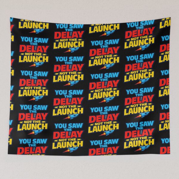 Item preview, You Saw The Delay Not The Launch Motivational Success Quote Design designed and sold by TeeTimeTreasure.