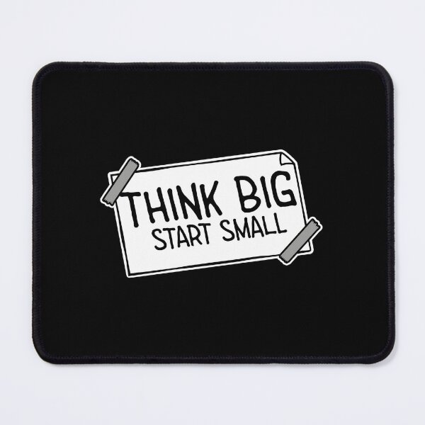 Item preview, Think Big Start Small Motivational Mindset Growth Quote designed and sold by shirt-o-mat.