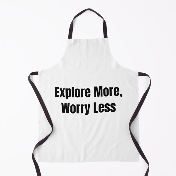 Item preview, Explore More, Worry Less (Black Text) designed and sold by QuoteeApparel.