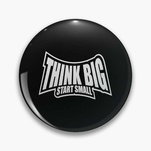 Item preview, Think Big Start Small Motivational Mindset Growth Quote designed and sold by shirt-o-mat.