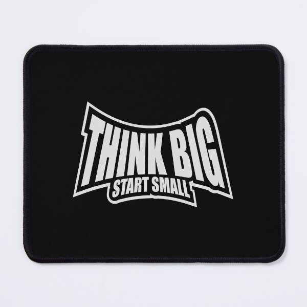Item preview, Think Big Start Small Motivational Mindset Growth Quote designed and sold by shirt-o-mat.