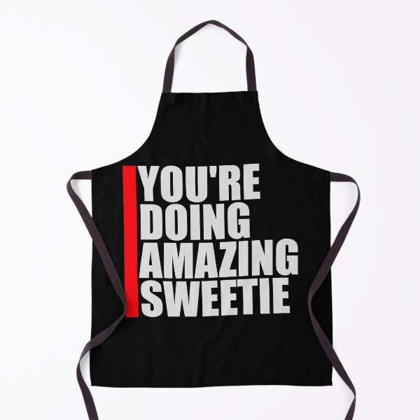 Item preview, You're Doing Amazing Sweetie Funny Wholesome Quote designed and sold by shirt-o-mat.