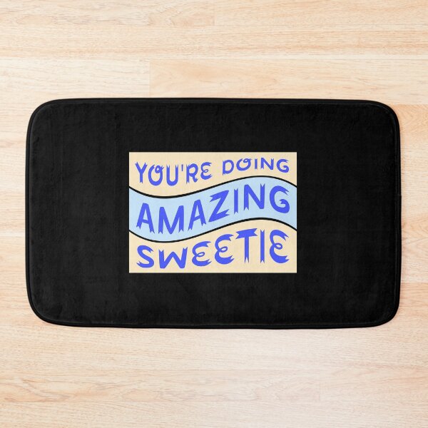 Item preview, You're Doing Amazing Sweetie Funny Wholesome Quote designed and sold by shirt-o-mat.