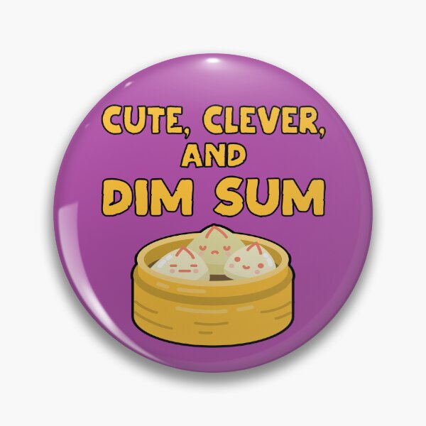 Item preview, Cute Clever and Dim Sum Funny Dumpling Pun designed and sold by Maljonic.