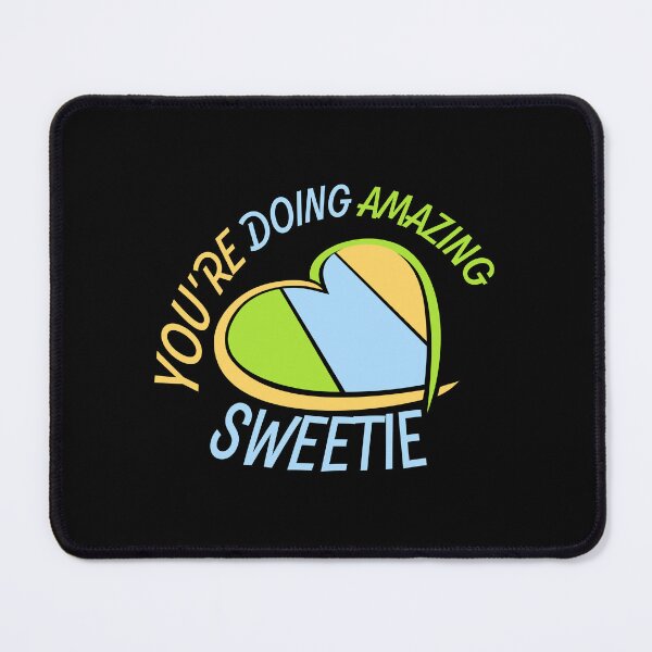 Item preview, You're Doing Amazing Sweetie Funny Wholesome Quote designed and sold by shirt-o-mat.