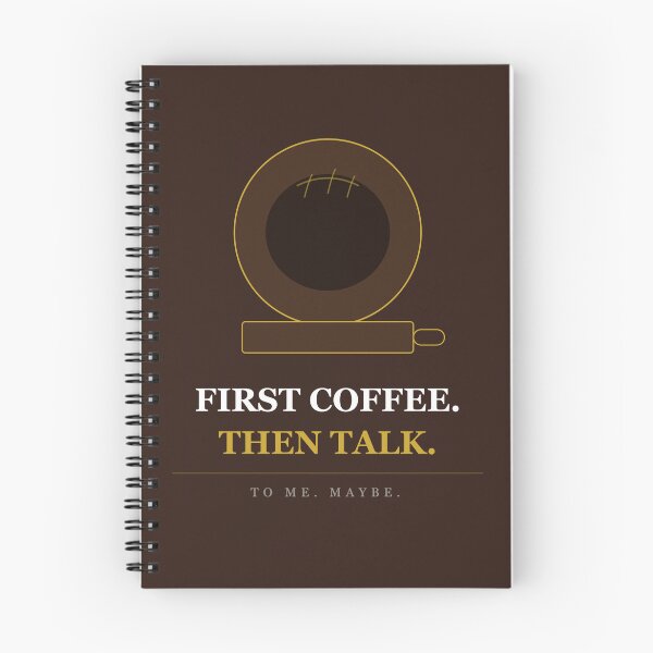 Item preview, First Coffee Then Talk To Me Maybe designed and sold by InkRise Studio.