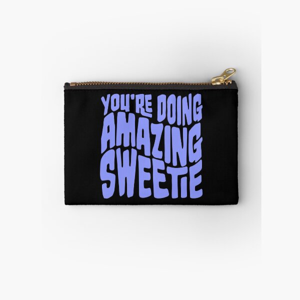 Item preview, You're Doing Amazing Sweetie Funny Wholesome Quote designed and sold by shirt-o-mat.