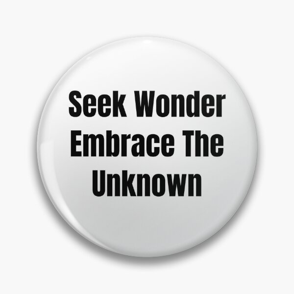 Item preview, Seek Wonder Embrace The Unknown (Black Text) designed and sold by QuoteeApparel.