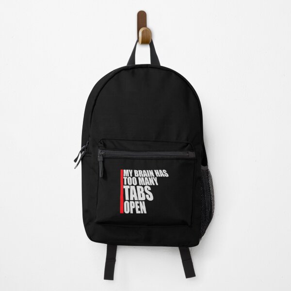 Item preview, My Brain Has Too Many Tabs Open Funny Relatable Quote designed and sold by shirt-o-mat.