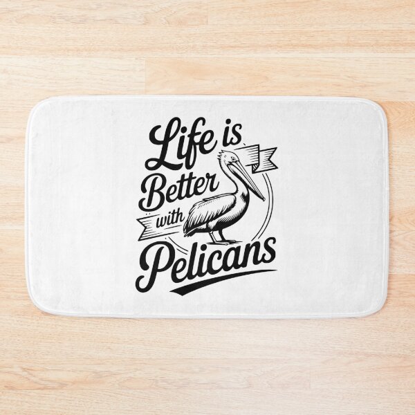 Item preview, Life Is Better With Pelicans designed and sold by Frank Ring.