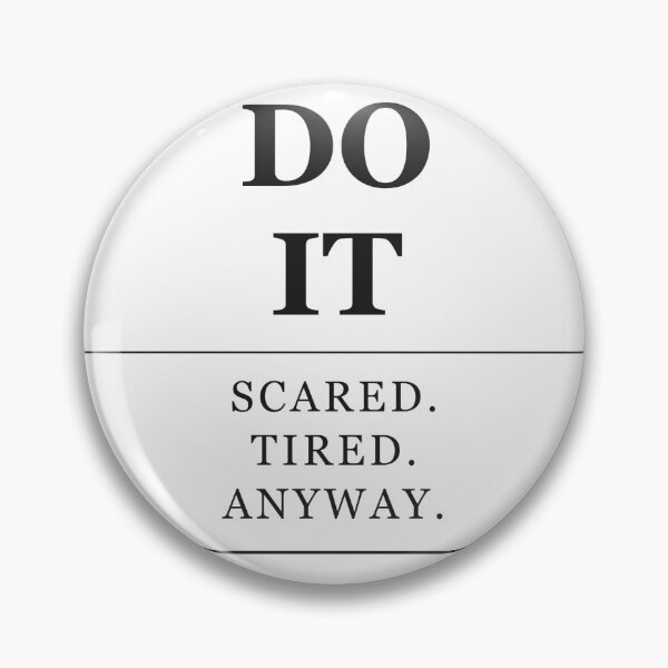 Item preview, Do It Scared Tired Anyway Motivational designed and sold by InkRise Studio.