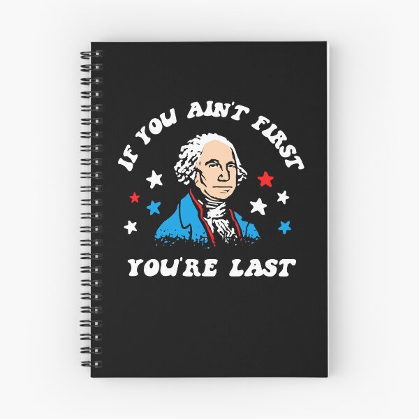 Item preview, George Washington If You Ain't First You're Last Funny Patriotic designed and sold by PixlCrypt.