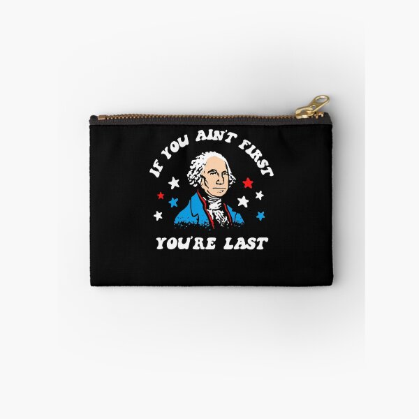 Item preview, George Washington If You Ain't First You're Last Funny Patriotic designed and sold by PixlCrypt.