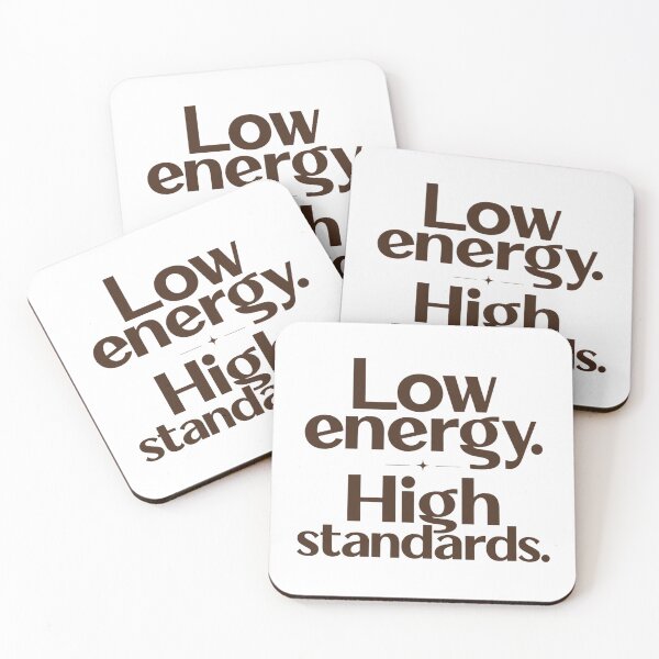 Item preview, Low Energy High Standards designed and sold by DivineMelle.