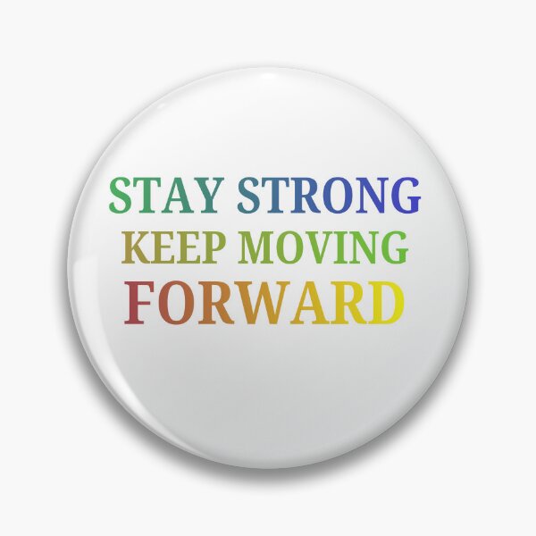 Item preview, Stay Strong, Keep Moving Forward designed and sold by LumatoneStudio.
