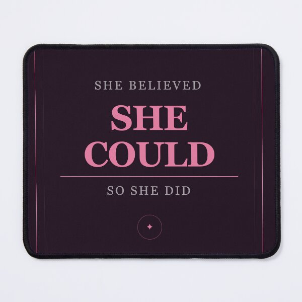 Item preview, She Believed She Could So She Did designed and sold by InkRise Studio.