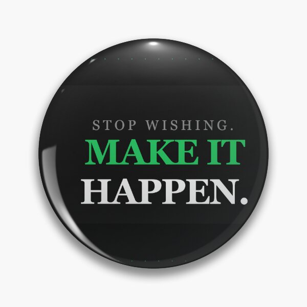 Item preview, Stop Wishing Make It Happen Motivational designed and sold by InkRise Studio.