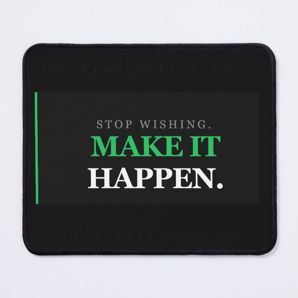 Item preview, Stop Wishing Make It Happen Motivational designed and sold by InkRise Studio.