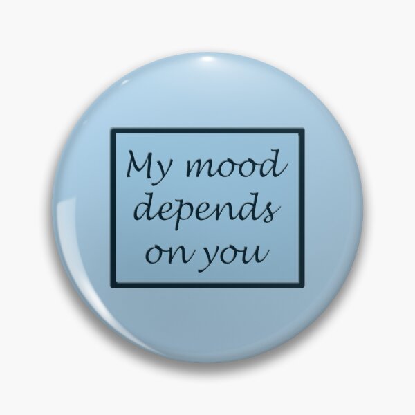 Item preview, The inscription "My mood depends on you" in a frame on a light blue background designed and sold by Cherevan.