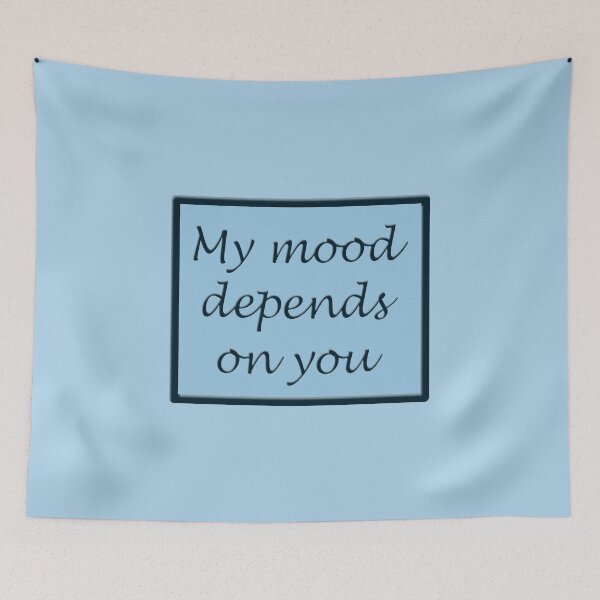 Item preview, The inscription "My mood depends on you" in a frame on a light blue background designed and sold by Cherevan.