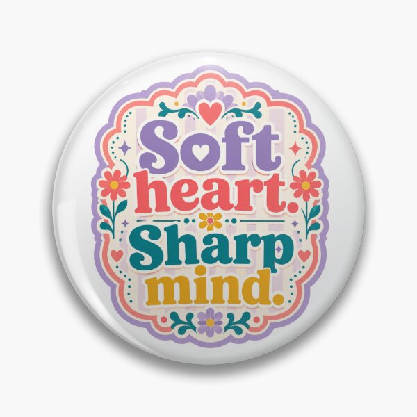Item preview, Soft Heart Sharp Mind Colourful Quote designed and sold by DivineMelle.
