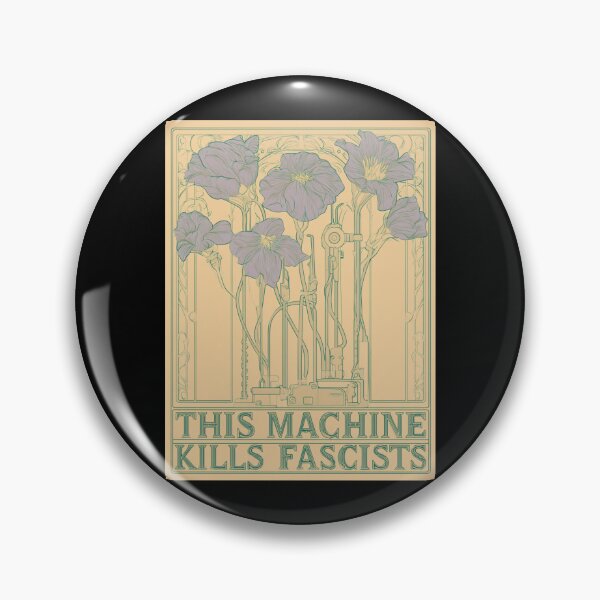 Item preview, This machine kills fascists designed and sold by MendaciousMina.