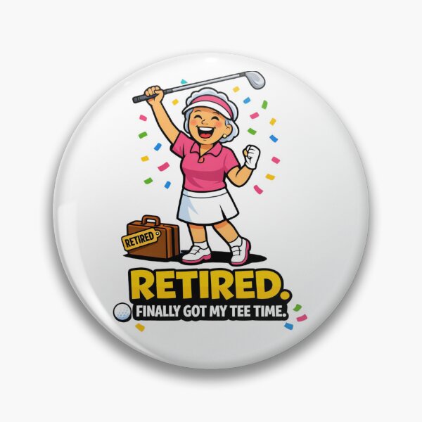 Item preview, Retired Finally Got My Tee Time Golf designed and sold by Print Loft.