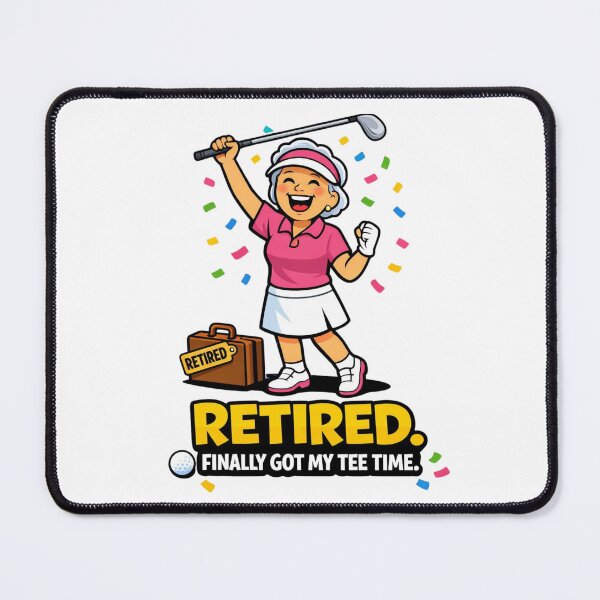 Item preview, Retired Finally Got My Tee Time Golf designed and sold by Print Loft.