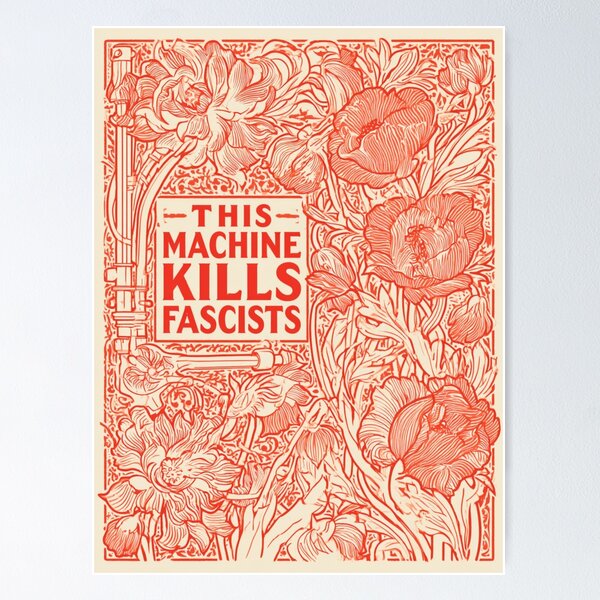 Item preview, This machine kills fascists designed and sold by MendaciousMina.