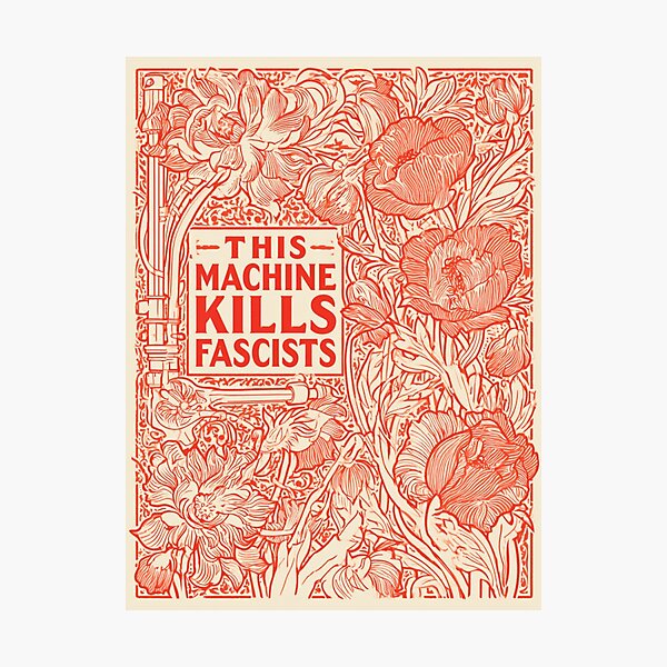 Item preview, This machine kills fascists designed and sold by MendaciousMina.