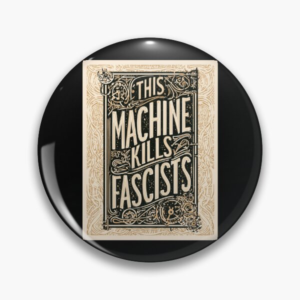 Item preview, This machine kills fascists designed and sold by MendaciousMina.