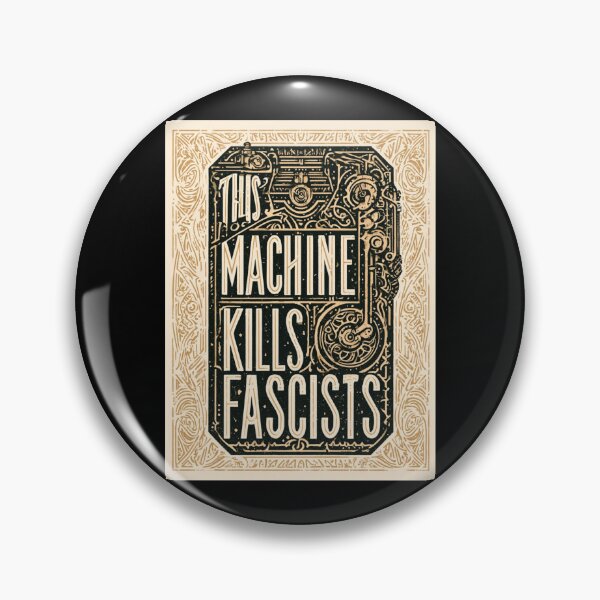 Item preview, This machine kills fascists designed and sold by MendaciousMina.