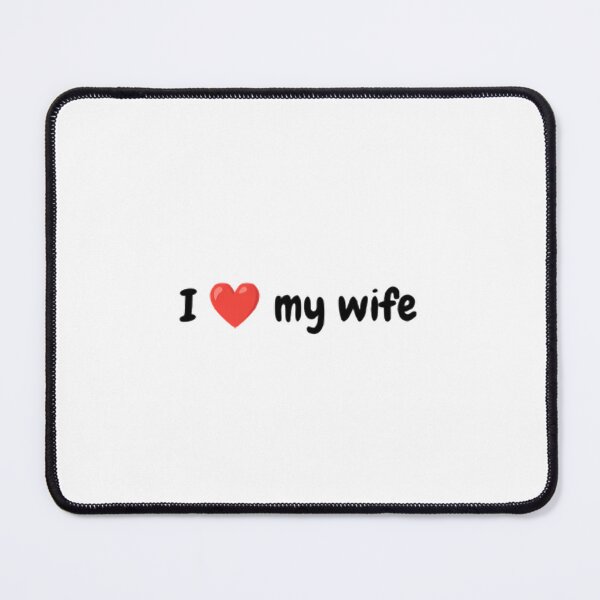 Item preview, I Love My Wife designed and sold by mentosdesigner.